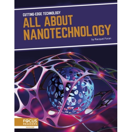 All About Nanotechnology