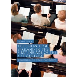 The Church of England in the First Decade of the 21st Century: Findings from the Church Times Surveys