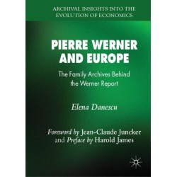 Pierre Werner and Europe: The Family Archives Behind the Werner Report