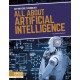 All About Artificial Intelligence