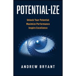 Potential-ize: How Leaders Unlock Human Potential in the Age of AI