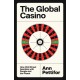 The Global Casino: How Wall Street Gambles with People and the Planet