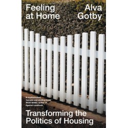 Feeling at Home: Transforming the Politics of Housing