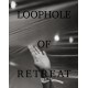 Loophole of Retreat