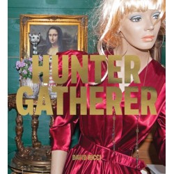 David Ricci: Hunter Gatherer: Salvaged Stories of American Culture