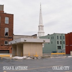Susan B. Anthony: Collar City: A Photographic Portrait of Troy, New York