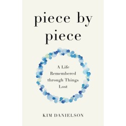 Piece by Piece: A Life Remembered through Lost Things