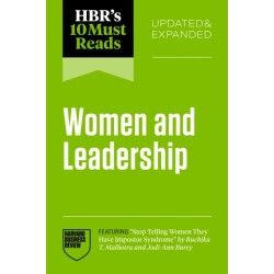 HBR's 10 Must Reads on Women and Leadership, Updated and Expanded (featuring "Stop Telling Women They Have Impostor Syndrome" by Ruchika T. Malhotra and Jodi-Ann Burey)