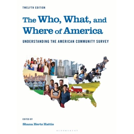 The Who, What, and Where of America: Understanding the American Community Survey