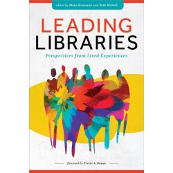 Leading Libraries: Perspectives from Lived Experiences