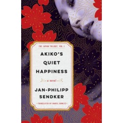 Akiko's Quiet Happiness: The Japan Trilogy, Vol. 1