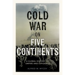 The Cold War on Five Continents: A Global History of Empire and Espionage
