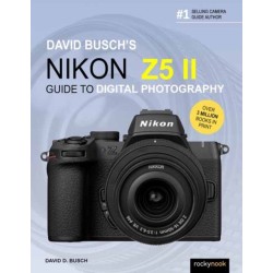 David Busch's Nikon Z5 II Guide to Digital Photography