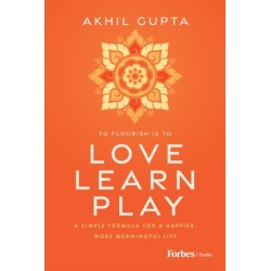 Love, Learn, Play: A Simple Formula for a Happier, More Meaningful Life