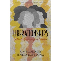 Liberationships: Critical Mentorship in Practice