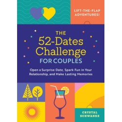 The 52-Dates Challenge for Couples: Open a Surprise Date, Spark Fun in Your Relationship, and Make Lasting Memories