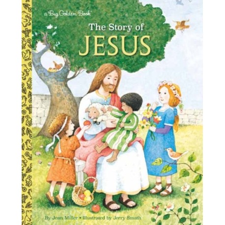 The Story of Jesus: A Christian Book for Kids