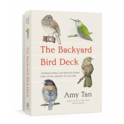 The Backyard Bird Deck: Affirmations and Reflections for Living Deeply in Nature
