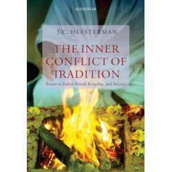 The Inner Conflict of Tradition: Essays in Indian Ritual, Kingship, and Society