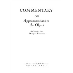 Commentary on Approximations to the Object: An Inquiry into Designed Literature