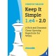 Keep It Simple 1.E4 - Edition 2.0: A Rich and Dynamic Chess Opening Repertoire for White