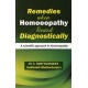 Remedies When Homoeopathy Viewed Diagnostically: A Scientific Approach in Homoeopathy