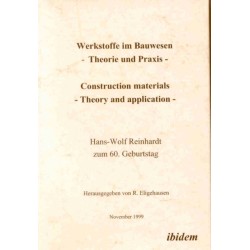 Werkstoffe im Bauwesen - Theorie und Praxis - Construction materials - Theory and application