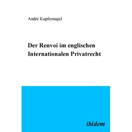 Der Renvoi im englischen Internationalen Privatrecht