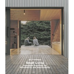 Small Living: Innovative Dwellings for Affordability and Sustainability