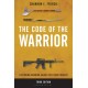 The Code of the Warrior: Exploring Warrior Values Past and Present