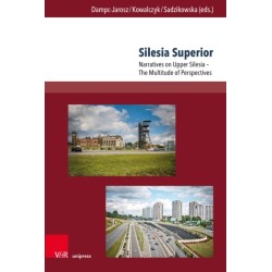 Silesia Superior: Narratives on Upper Silesia – The Multitude of Perspectives