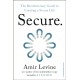 Secure: The Revolutionary Guide to Creating a Secure Life
