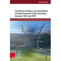 Carl Hanser Verlag as an intermediary of Polish literature in West Germany between 1945 and 1990