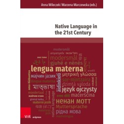 Native Language in the 21st Century: System, Communication Practices and Education