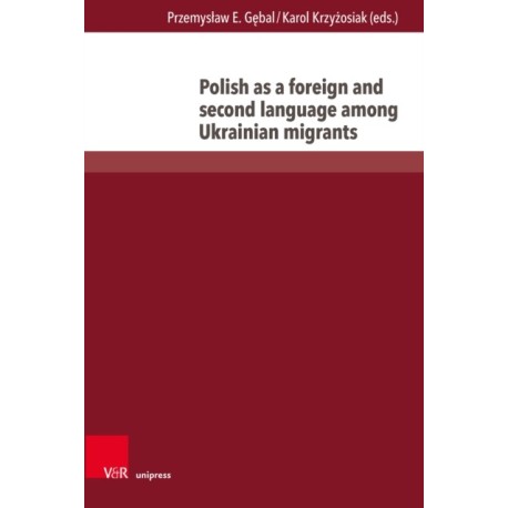 Polish as a foreign and second language among Ukrainian migrants