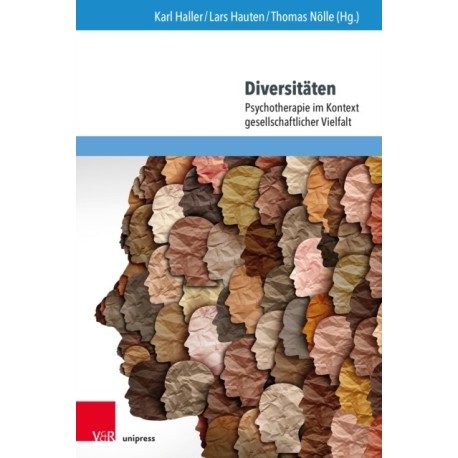 Diversitaten: Psychotherapie im Kontext gesellschaftlicher Vielfalt