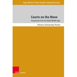 Courts on the Move: Perspectives from the Global Middle Ages