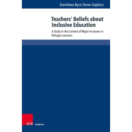 Teachers’ Beliefs about Inclusive Education: A Study in the Context of Major Increases in Refugee Learners