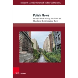 Polish Flows: An Aqua-critical Reading of Cultural and Educational Narratives about Rivers