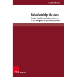 Relationship Matters: Teacher Variables and Learner Emotions in the Foreign Language Learning Process