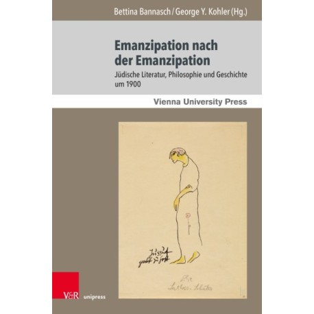 Emanzipation nach der Emanzipation: Judische Literatur, Philosophie und Geschichte um 1900