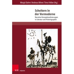 Scheitern in der Vormoderne: Narrative Konzeptionalisierungen in Literatur und Historiographie