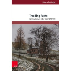 Treading Paths: Lemko Literature in the Years 1848–1918