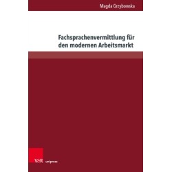 Fachsprachenvermittlung fur den modernen Arbeitsmarkt: Ausbildung von Fachsprachenlehrern in Curricula des Germanistikstudiums am Beispiel Polens