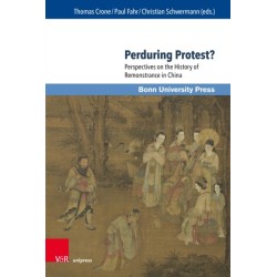 Perduring Protest?: Perspectives on the History of Remonstrance in China