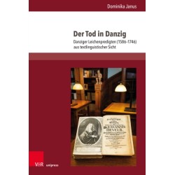 Der Tod in Danzig: Danziger Leichenpredigten (1586–1746) aus textlinguistischer Sicht