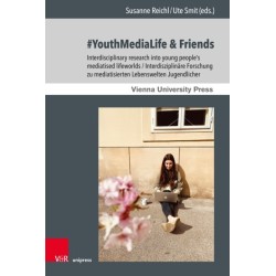 -YouthMediaLife & Friends: Interdisciplinary research into young people’s mediatised lifeworlds / Interdisziplinare Forschung zu mediatisierten Lebenswelten Jugendlicher