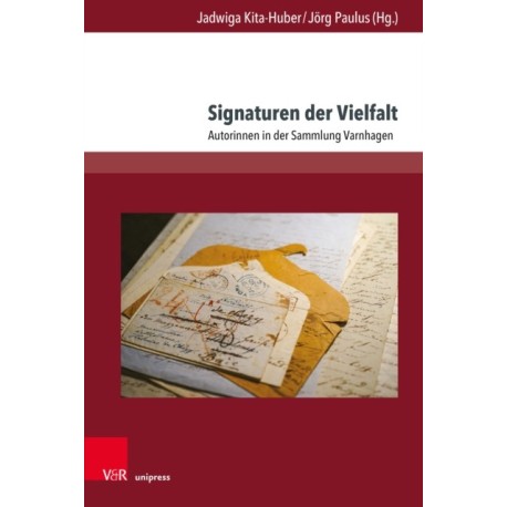 Signaturen der Vielfalt: Autorinnen in der Sammlung Varnhagen