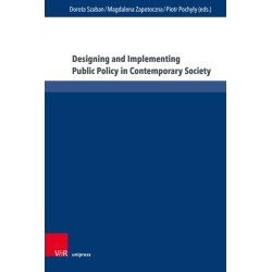 Designing and Implementing Public Policy in Contemporary Society: New Perspectives