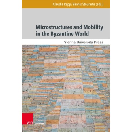 Microstructures and Mobility in the Byzantine World